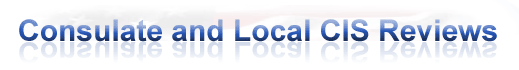 Consulate and Local CIS Office Reviews