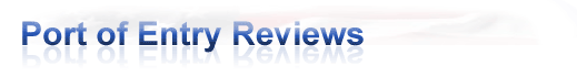 Port of Entry Reviews